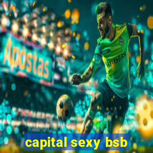 capital sexy bsb